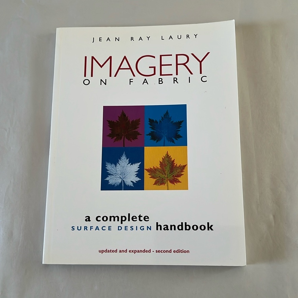 NWT Imagery on Fabric BOOK Jean Ray Laury 1997 Textile Printing Creativity